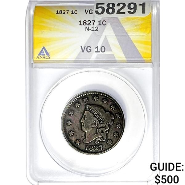 1827 Coronet Head Cent ANACS VG10 N-12