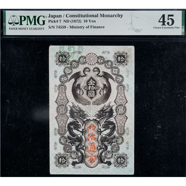 Japan; 1872 10 Yen Pick# 7 #74559 - Ministry of Finance, PMG EF45
