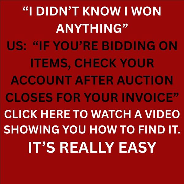 I DIDN'T GET MY INVOICE OR I DIDN'T KNOW I WON ANYTHING