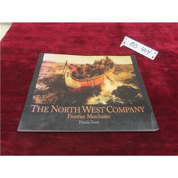 The North West Company Manitoba Fur Trade History Book