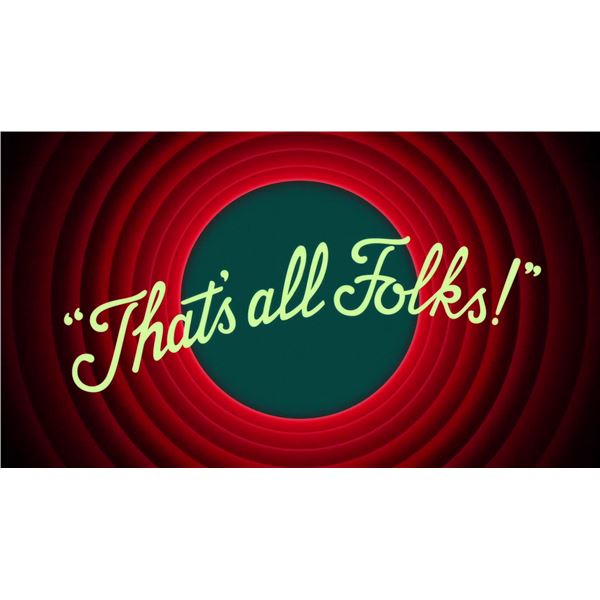 That's All Folks!