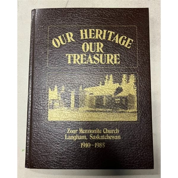 Our Heritage Our Treasure Zoar Mennonite Church Langham Saskatchewan 1910-1985 History Book