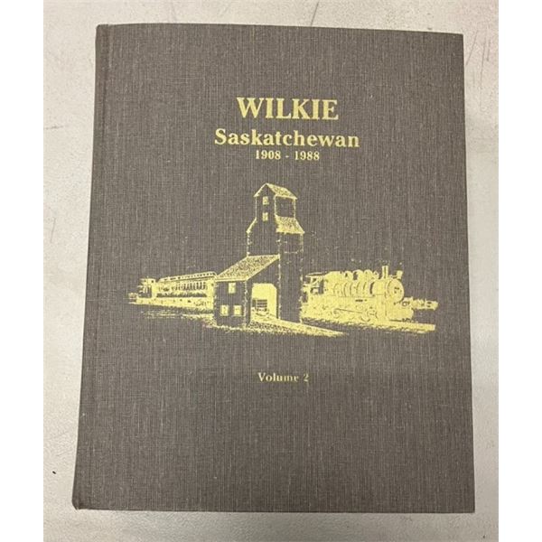 Wilkie Saskatchewan 1908 - 1988 History Book