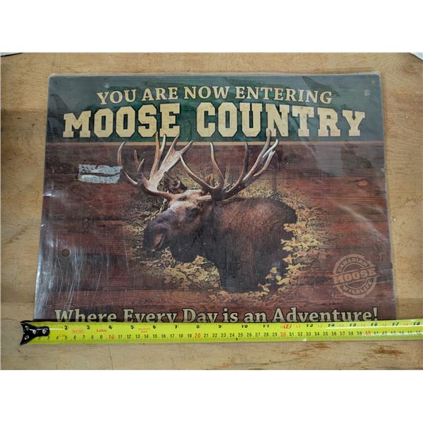 You Are Now Entering Moose Country Reproduction Sign 17"x13"