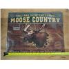 Image 1 : You Are Now Entering Moose Country Reproduction Sign 17"x13"