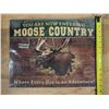 Image 2 : You Are Now Entering Moose Country Reproduction Sign 17"x13"