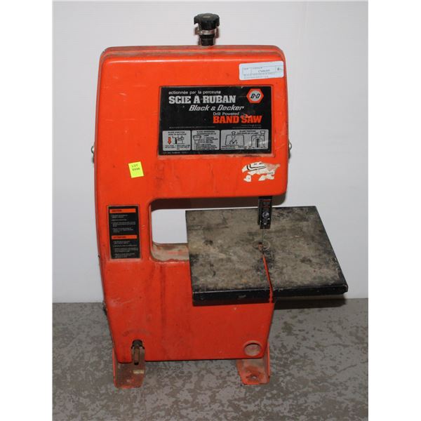 BLACK AND DECKER DRILL POWERED BAND SAW
