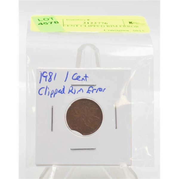 1981 1 CENT CLIPPED RIM ERROR COIN
