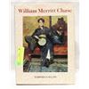 Image 1 : WILLIAM MERRIT CHASE ARTIST- HARDCOVER BOOK