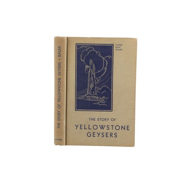 "The Story of Yellowstone Geysers", Bauer 1st Ed.
