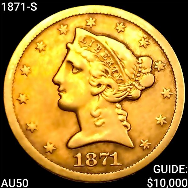 1871-S $5 Gold Half Eagle CLOSELY UNCIRCULATED