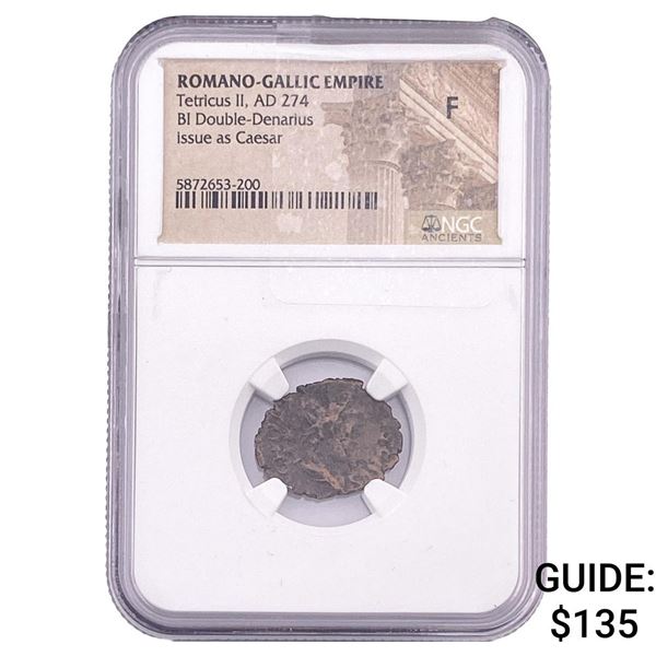 Romano-Gallic TetricusII,AD274 BI Double-Denarius NGC F