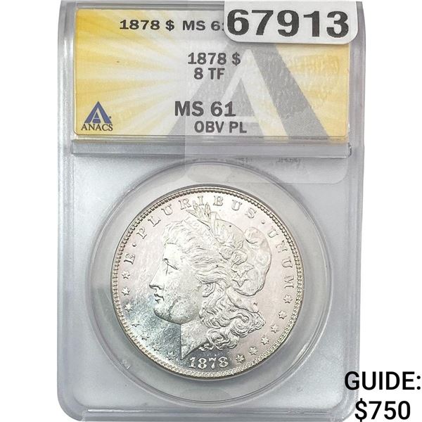 1878 8TF Morgan Silver Dollar ANACS MS61 OBV PL