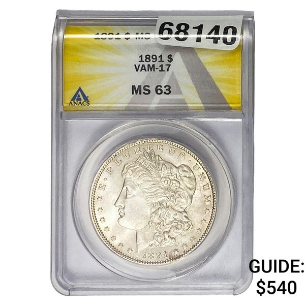 1891 Morgan Silver Dollar ANACS MS63 Vam-17