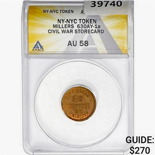 NY Token 630AY-1a Civil War Storecard ANACS AU58