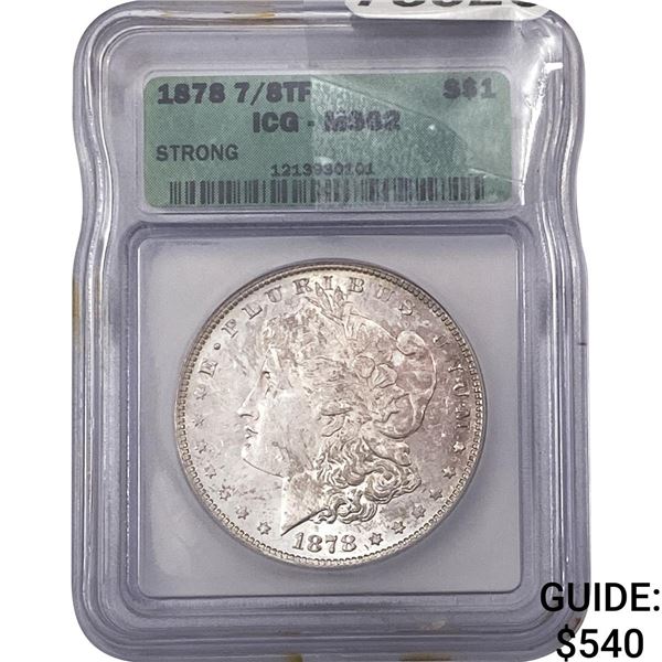 1878 7/8TF Morgan Silver Dollar ICG MS62