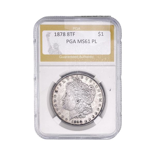 1878 8TF Morgan Silver Dollar PGA MS61 PL