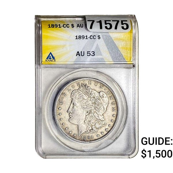 1891-CC Morgan Silver Dollar ANACS AU53