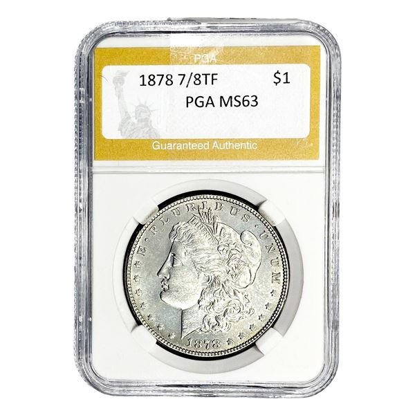 1878 7/8TF Morgan Silver Dollar PGA MS63