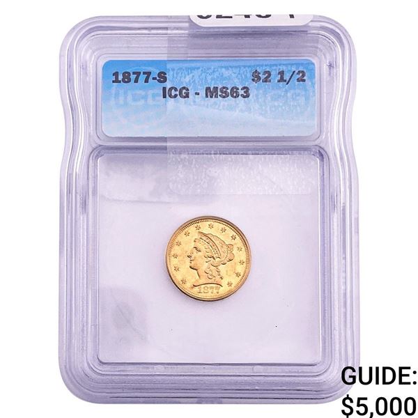 1877-S $2.50 Gold Quarter Eagle ICG MS63