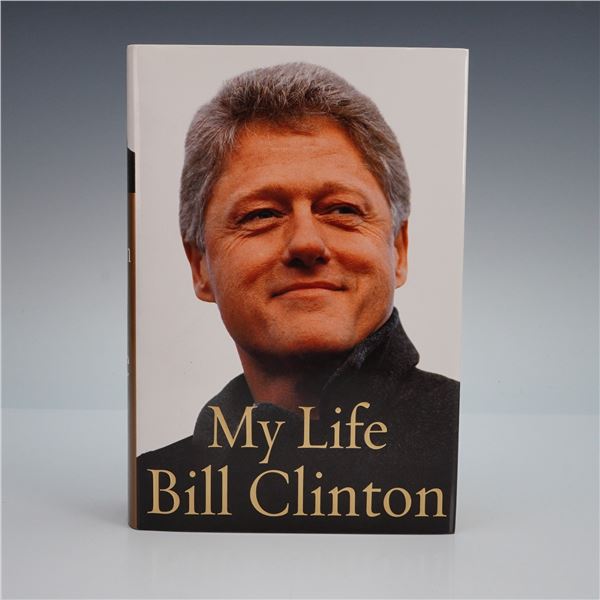Signed 1st Edition Bill Clinton Hardcover Book, My Life