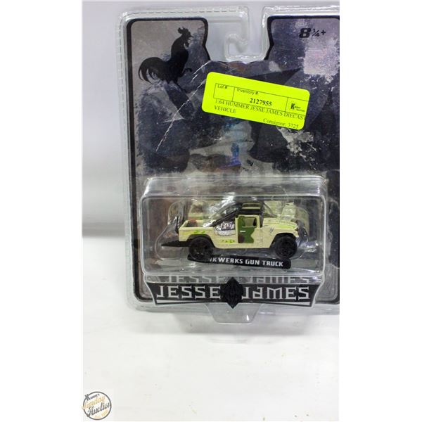 1:64 HUMMER JESSE JAMES DIECAST VEHICLE