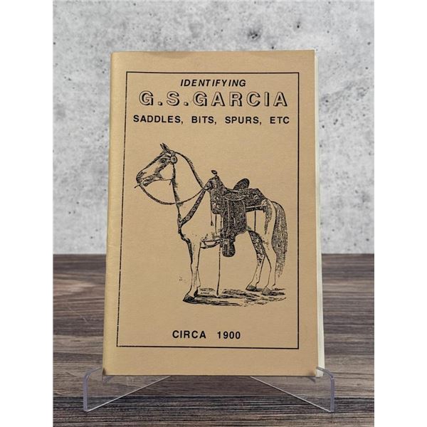 Identifying G.S. Garcia Saddles Bits Spurs Etc