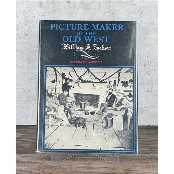 Picture Maker of the Old West William H. Jackson