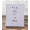 Image 2 : What the End is For Arion Press