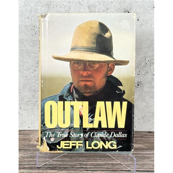 Outlaw : The True Story of Claude Dallas