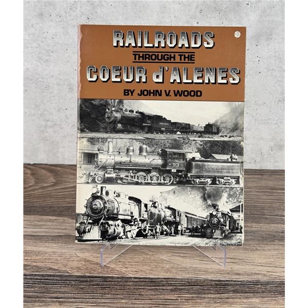Railroads Through The Coeur d' Alenes