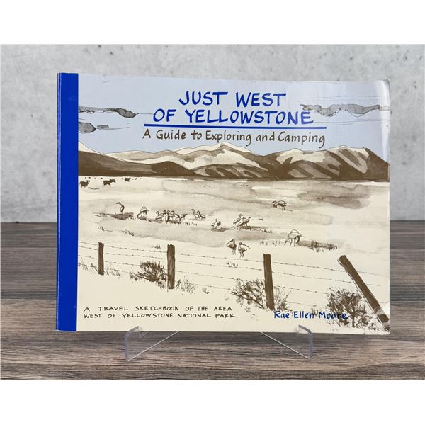 Just West Of Yellowstone Author Signed