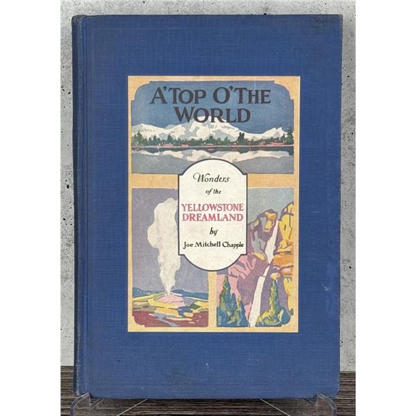 A'Top O'The World Wonders Of The Yellowstone