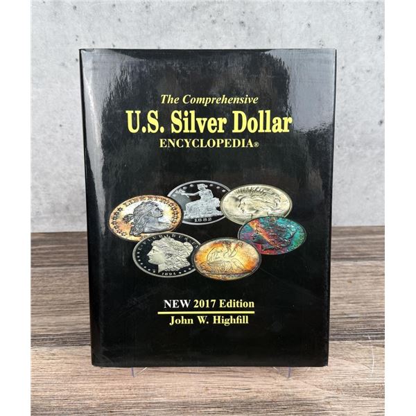 The Comprehensive U.S. Silver Dollar Encyclopedia