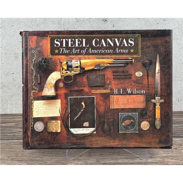 Steel Canvas The Art Of American Arms