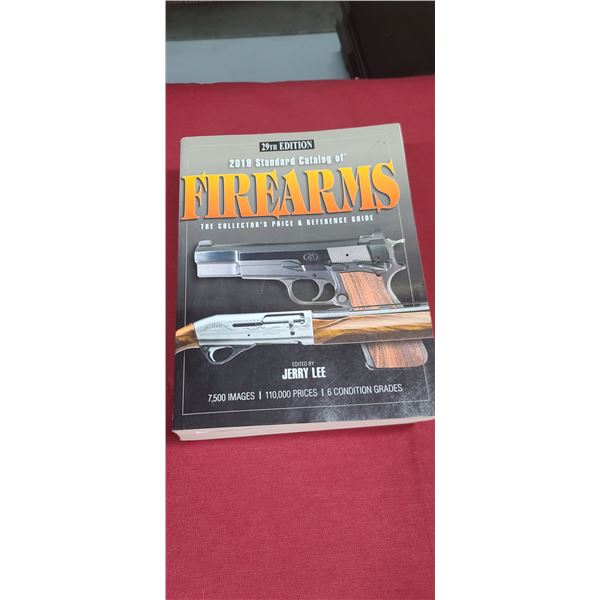 29TH EDITION - 2019 STANDARD CATALOG OF FIREARMS - THE COLLECTORS PRICE AND REFERENCE GUIDE - JERRY 