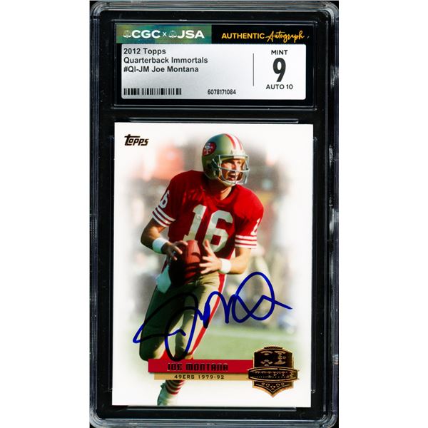 2012 QUARTERBACK IMMORTALS JOE MONTANA SIGNED TRADING CARD - CGC /JSA GRADE 9