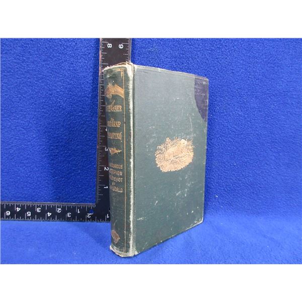 Antique Book - Field, Cover and Trap Shooting by Adam H. Bogardus 1878