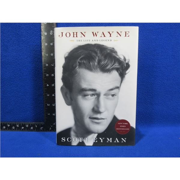 1 Book - John Wayne The Life & Legend by Scott Eyman