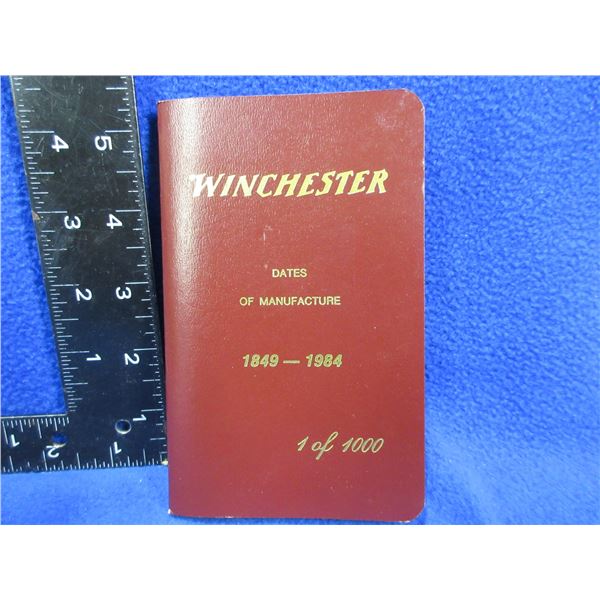 1 Book - Winchester Dates of Manufacture - 1849 to 1984
