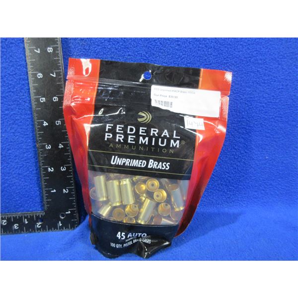 NEW - Brass Only - 45 Auto Unprimed Federal - Bag of 100