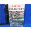 Image 1 : 1 Vintage Book - Taking Larger Trout by Lawrence R. Koller