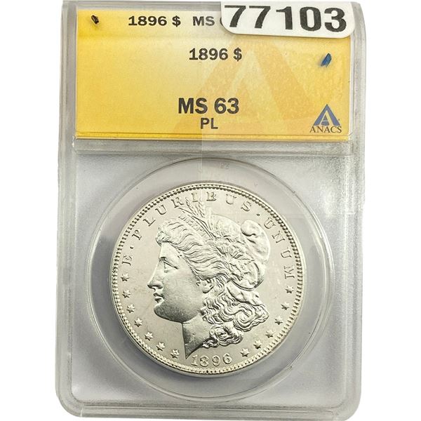 1896 Morgan Silver Dollar ANACS MS63 PL