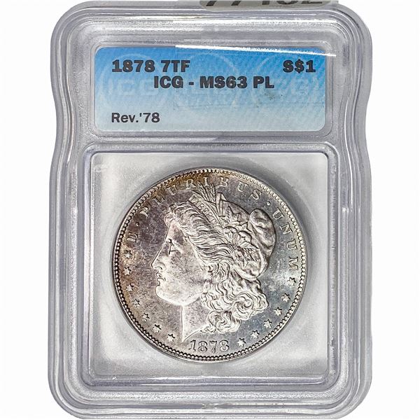 1878 7TF Rev 78 Morgan Silver Dollar ICG MS63 PL