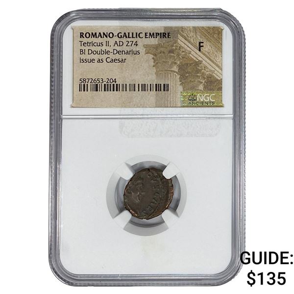 Romano-Gallic Tetricus II, AD 274 BI Dbl-Denarius NGC F