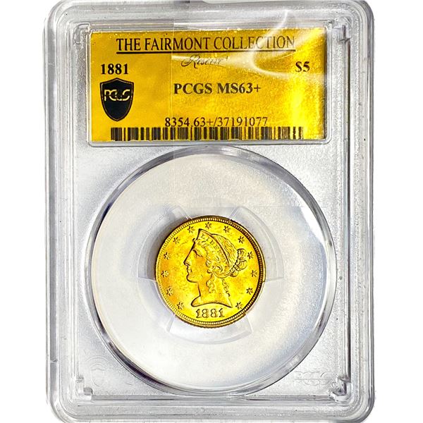 1881 $5 Gold Half Eagle PCGS MS63+ Fairmont Collect