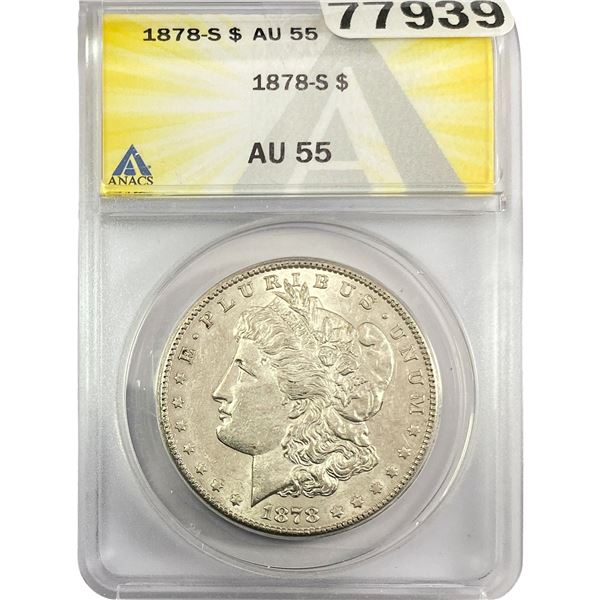 1878-S Morgan Silver Dollar ANACS AU55
