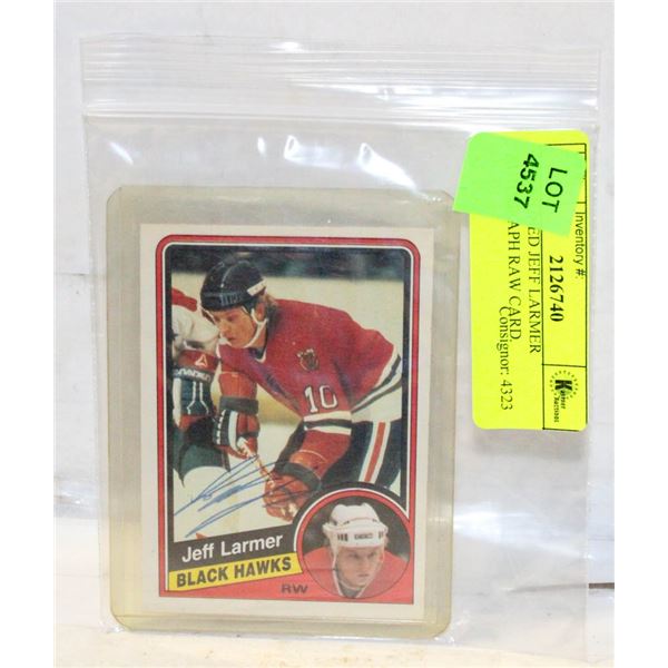 1984 SIGNED JEFF LARMER AUTOGRAPH RAW CARD