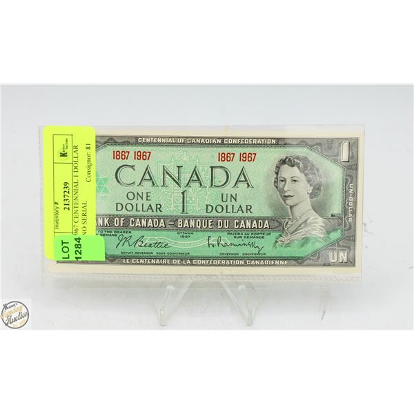 1867-1967 CENTENNIAL 1 DOLLAR BILL, NO SERIAL