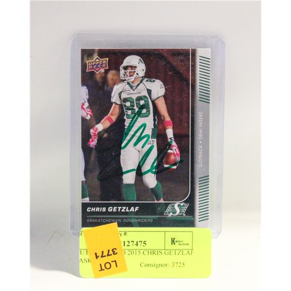 AUTOGRAPHED 2015 CHRIS GETZLAF SASK CFL